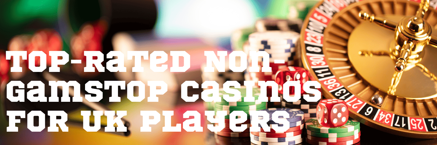 Discover UK Casinos Not on GamStop Discover UK Casinos Not on GamStop