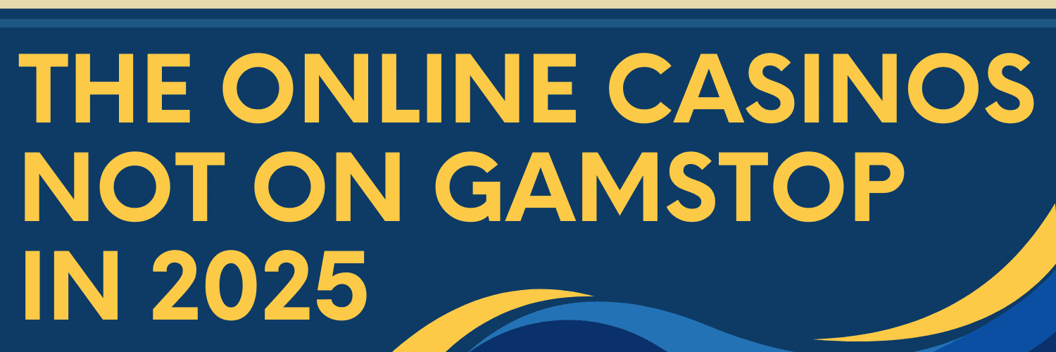 Discovering the Best Casinos Not on Gamstop UK 1711304582
