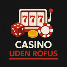 Casino uden ROFUS i Danmark Oplev Friheden til at Spille Casino uden ROFUS i Danmark Oplev Friheden til at Spille