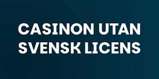 Casino Utan Svensk Licens En Djupdykning i Alternativen 494715739 Casino Utan Svensk Licens En Djupdykning i Alternativen 494715739